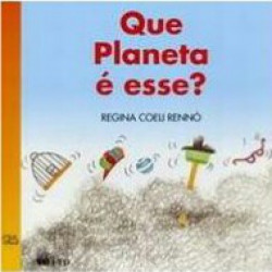 Capa de Que Planeta é Esse - Regina Coeli Rennó