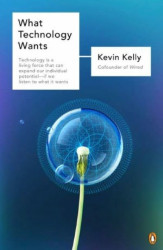 Capa de What Technology Wants - Kevin Kelly