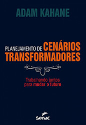 Capa de Planejamento de Cenários Transformadores - Adam Kahane