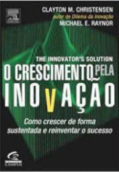 Capa de O Crescimento Pela Inovação - Clayton M. Christensen