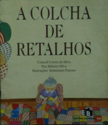 Capa de A Colcha de Retalho - Conceil C. da Silva' Nye R. Silva