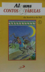 Capa de Alguns Contos e Fábulas dua América do Sul 1 - Contos Populares