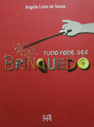 Capa de Tudo Pode Ser Brinquedo - Angela Leite de Souza