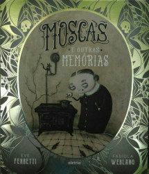 Capa de Moscas e Outras Memórias - Eve Ferretti; Fabíola Werlang