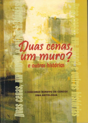 Capa de Duas cenas, um muro e outras histórias - Antalogia de contos do I Concurso Bunkyo de Contos
