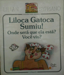 Capa de Liloca Gatoca a Sumiu! Onde Será Que Ela Está? Você Viu? - Lilian Sypriano