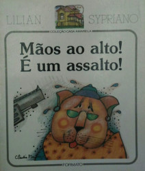 Capa de Mãos ao Alto! É Um Assalto! - Lilian Sypriano