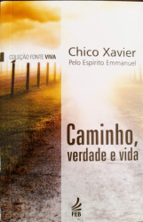 Capa de Caminho, verdade e vida - Francisco Cândido Xavier; Espírito Emmanuel