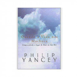 Capa de Quando a vida nos machuca - Philip Yancey