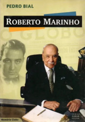Capa de Roberto Marinho - Pedro Bial
