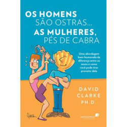 Capa de Os Homens São Ostras... As Mulheres, Pés de Cabra - David Clarke