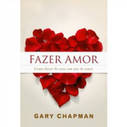 Capa de Fazer amor - Gary Chapman