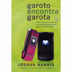 Capa de Garoto Encontra Garota - Joshua Harris