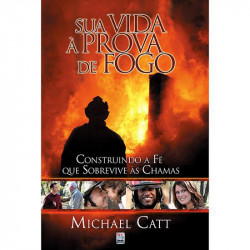 Capa de Sua Vida à Prova de Fogo - Michael Catt
