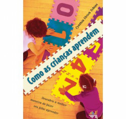 Capa de Como as Crianças Aprendem - Cynthia Ulrich Tobias