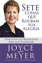 Capa de Sete coisas que roubam sua alegria - Joyce Meyer
