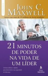 Capa de 21 minutos de poder na vida de um líder - John C. Maxwell