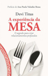 Capa de A Experiência da Mesa - Devi Titus