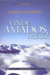 Capa de Vinde amados meus! - Frances J. Roberts