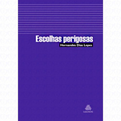Capa de Escolhas Perigosas - Hernandes Dias Lopes