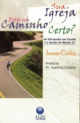 Capa de Sua Igreja Está No Caminho Certo? - Jease Costa