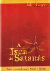 Capa de A Isca de Satanás - John Bevere
