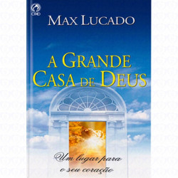 Capa de A grande casa de Deus - Max Lucado