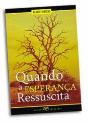 Capa de Quando a Esperança Ressucita - Renato Vargens