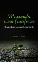 Capa de Morrendo Para Fruticar - Sérgio Franco