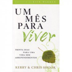 Capa de Um mês para viver - Kerry Shook; Chris Shook