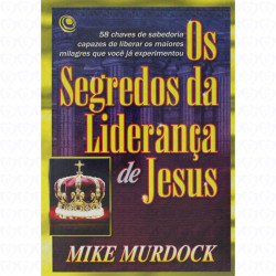 Capa de Os Segredos da Liderança de Jesus - Mike Murdock