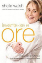 Capa de Levante-se e Ore - Sheila Walsh