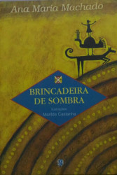 Capa de Brincadeira de sombra - Ana Maria Machado