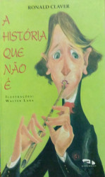 Capa de A Histórias Que Não É - Ronald Claver