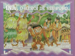 Capa de Inã, O Herói de Seu Povo - Gercilga S. de Almeida