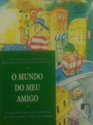 Capa de O Mundo do Meu Amigo - Ana C. Carvalho; Robinson D. dos Reis