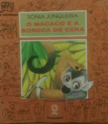 Capa de O macaco e a boneca de cera - Sonia Junqueira
