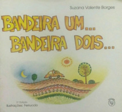 Capa de Bandeira Um... Bandeira Dois... - Suzana Valente Borges