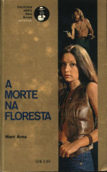 Capa de A morte na floresta - Marc Arno