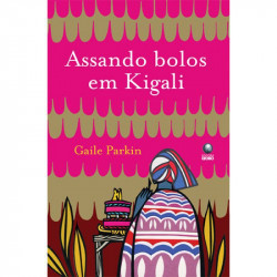 Capa de Assando bolos em Kigali - Gaile Parkin
