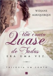 Capa de Um Conto Quase de Fadas - Widjane Albuquerque