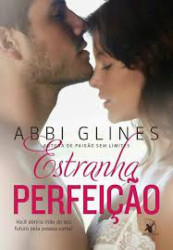 Capa de Estranha perfeição - Abbi Glines