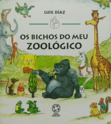 Capa de Os Bichos do Meu Zoológico - Luís Díaz