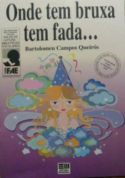 Capa de Onde tem bruxa tem fada... - Bartolomeu Campos de Queirós