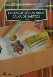 Capa de Tantas Histórias Numa Caixa de Sapatos - Edson Grabiel Garcia