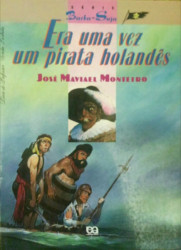 Capa de Era uma vez um pirata holandês - José Maviael Monteiro