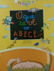 Capa de O que se vê no Abecê... - Elias José