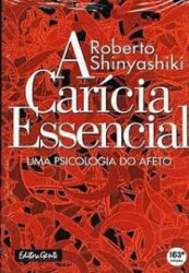 Capa de A carícia essencial - Roberto Shinyashiki