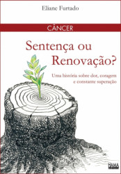 Capa de Câncer: sentença ou renovação? - Eliana Furtado