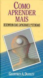Capa de Como Aprender Mais - Geoffrey A. Dudley